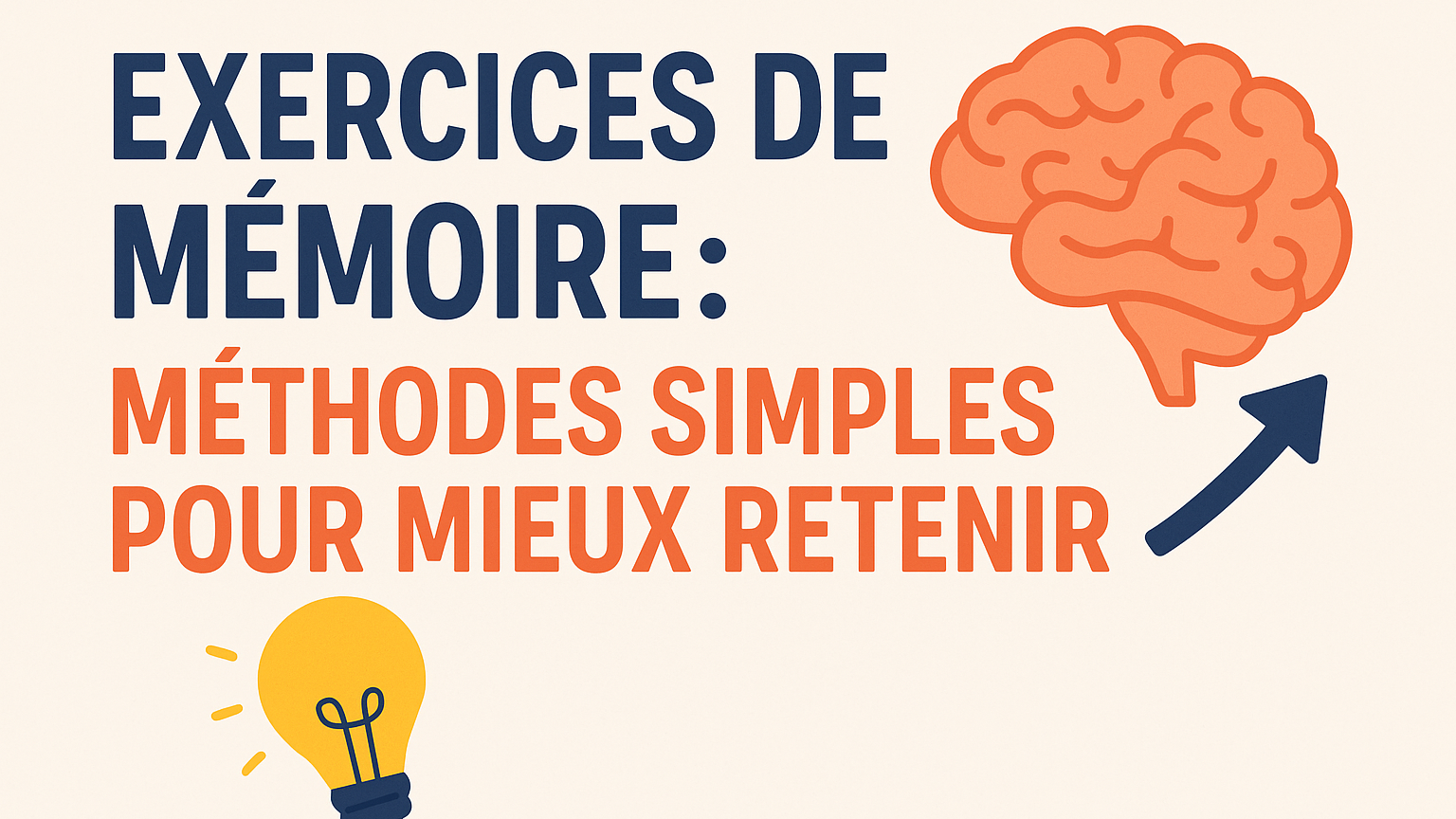 Exercices de mémoire : méthodes simples pour mieux retenir